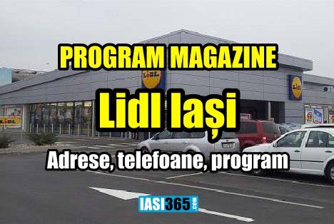 lidl tudor vladimirescu iasi|Program de lucru Lidl .